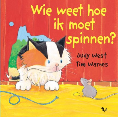 Wie weet hoe ik moet spinnen?, J. West - Gebonden - 9789045413235