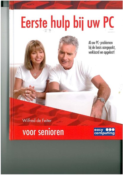 Eerste hulp bij uw PC, Wilfred de Feiter - Gebonden - 9789045641041