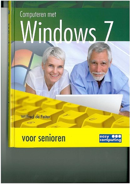 Computeren met windows 7 voor senioren, Wilfred Feiter - Paperback - 9789045647272