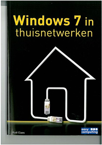 Windows 7 in thuisnetwerken, Rudi Claes - Paperback - 9789045647777