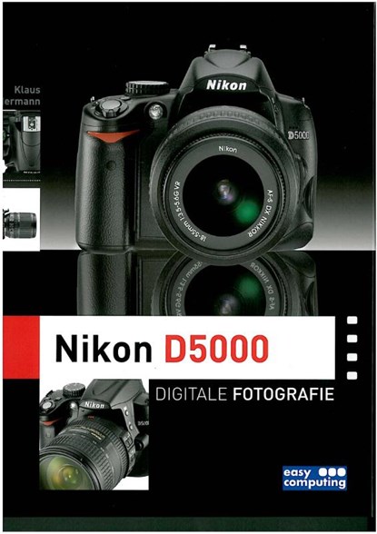 Nikon D5000 Digitale Fotografie, K. Kindermann - Gebonden - 9789045647951