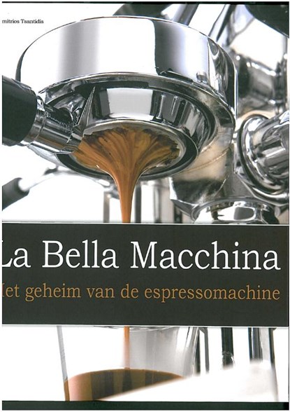 La Bella Macchina, Dimitrios Tsantidis - Gebonden - 9789045649108