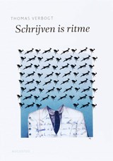 Schrijven is ritme - Thomas Verbogt - 9789045700694