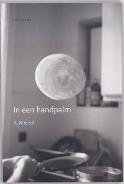 In een handpalm, MICHEL, K. - Paperback - 9789045701400