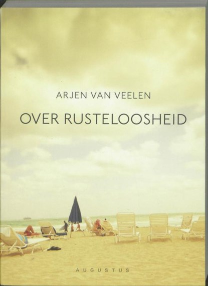 Over rusteloosheid, VEELEN, Arjen van - Paperback - 9789045701462