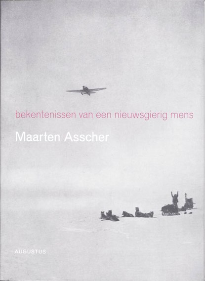 Bekentenissen van een nieuwsgierig mens, Maarten Asscher - Paperback - 9789045701554