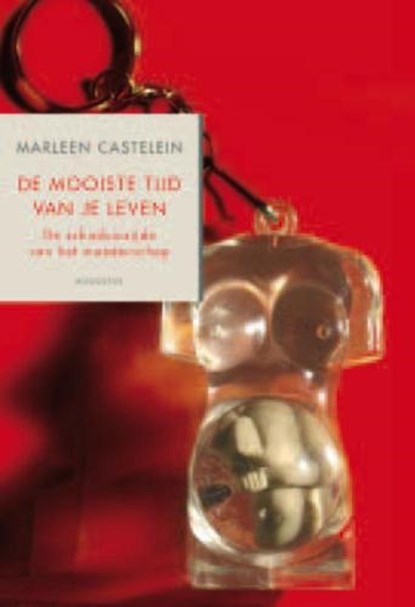 De mooiste tijd van je leven, CASTELEIN, Marleen - Paperback - 9789045703060