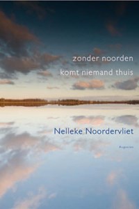 Zonder noorden komt niemand thuis | Nelleke Noordervliet | 