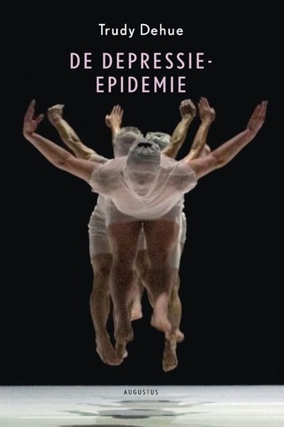 De depressie-epidemie, Trudy Dehue - Ebook - 9789045703282