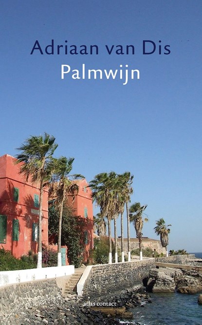 Palmwijn, Adriaan van Dis - Ebook - 9789045703497