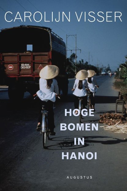 Hoge bomen in Hanoi, Carolijn Visser - Paperback - 9789045704418