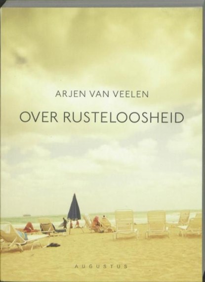 Over rusteloosheid, Arjen van Veelen - Ebook - 9789045704746