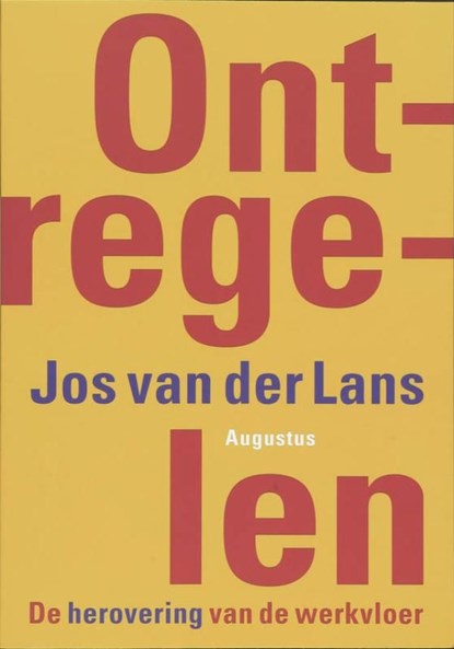 Ontregelen, Jos van der Lans - Ebook - 9789045705606