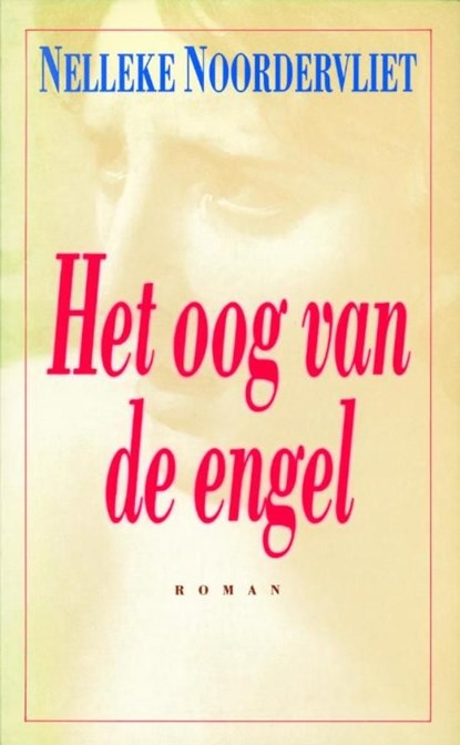 Het oog van de engel, Nelleke Noordervliet - Ebook - 9789045705835