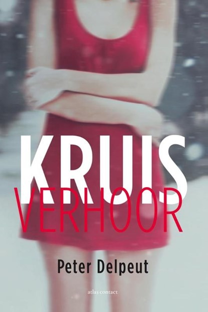 Kruisverhoor, Peter Delpeut - Ebook - 9789045705897