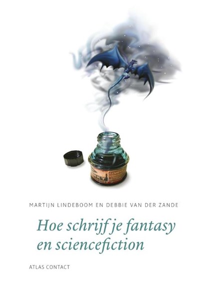 Hoe schrijf je fantasy en sciencefiction?, Martijn Lindeboom ; Debbie van der Zande - Paperback - 9789045706054