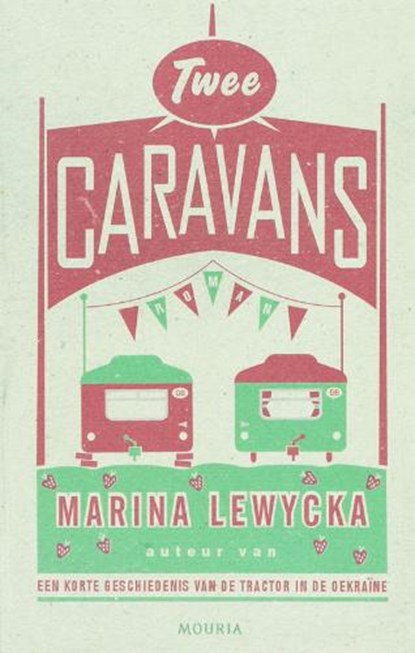 Twee caravans, LEWYCKA,  M. - Paperback - 9789045800035