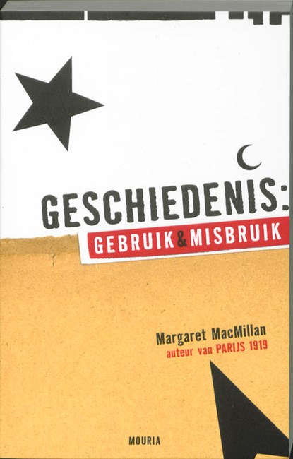 Geschiedenis: gebruik en misbruik, Margaret MacMillan - Paperback - 9789045800844