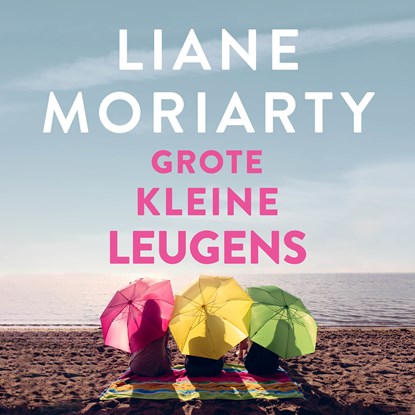 Grote kleine leugens, Liane Moriarty - Luisterboek MP3 - 9789046170502