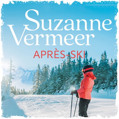 Après-ski, Suzanne Vermeer - Luisterboek MP3 - 9789046170779