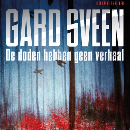 De doden hebben geen verhaal, Gard Sveen - Luisterboek MP3 - 9789046170793