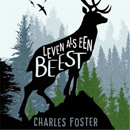 Leven als een beest, Charles Foster - Luisterboek MP3 - 9789046171660