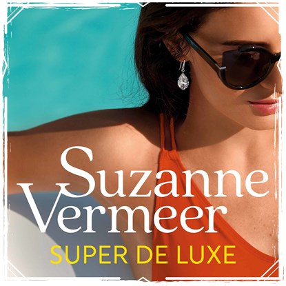 Super de luxe, Suzanne Vermeer - Luisterboek MP3 - 9789046171677