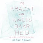 De kracht van kwetsbaarheid | Brené Brown | 