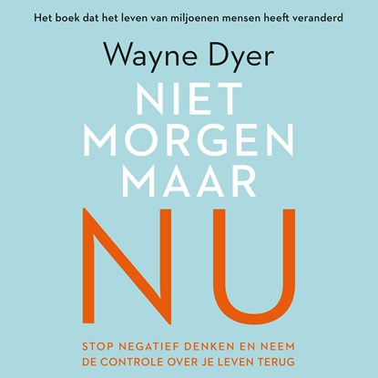 Niet morgen, maar nu, Wayne Dyer - Luisterboek MP3 - 9789046171950