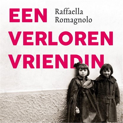 Een verloren vriendin, Raffaella Romagnolo - Luisterboek MP3 - 9789046172674