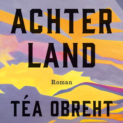 Achterland, Téa Obreht - Luisterboek MP3 - 9789046173190