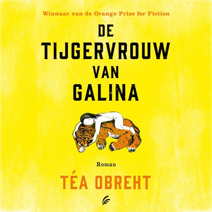 De tijgervrouw van Galina, Téa Obreht - Luisterboek MP3 - 9789046173206