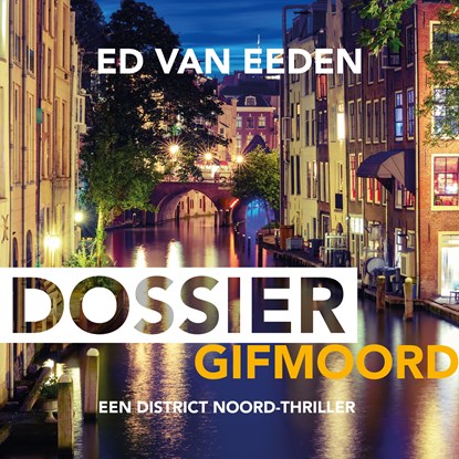 Dossier gifmoord, Ed van Eeden - Luisterboek MP3 - 9789046173244