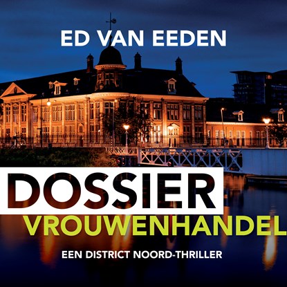 Dossier Vrouwenhandel, Ed van Eeden - Luisterboek MP3 - 9789046173251