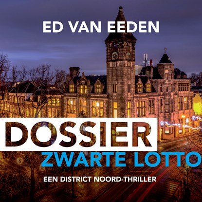 Dossier Zwarte Lotto, Ed van Eeden - Luisterboek MP3 - 9789046173268