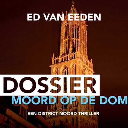 Dossier Moord op de Dom, Ed van Eeden - Luisterboek MP3 - 9789046173275