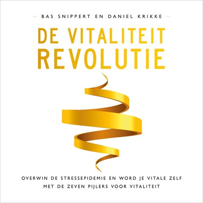 De vitaliteitrevolutie, Bas Snippert ; Daniel Krikke - Luisterboek MP3 - 9789046174159
