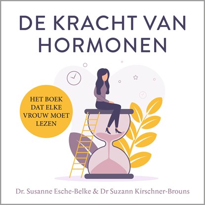 De kracht van hormonen, Susanne Esche-Belke ; Suzann Kirschner-Brouns - Luisterboek MP3 - 9789046174364