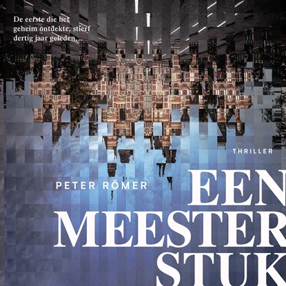 Een meesterstuk, Peter Römer - Luisterboek MP3 - 9789046174555