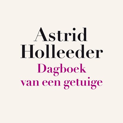 Dagboek van een getuige, Astrid Holleeder - Luisterboek MP3 - 9789046174661