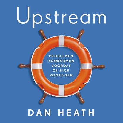 Upstream, Dan Heath - Luisterboek MP3 - 9789046174692