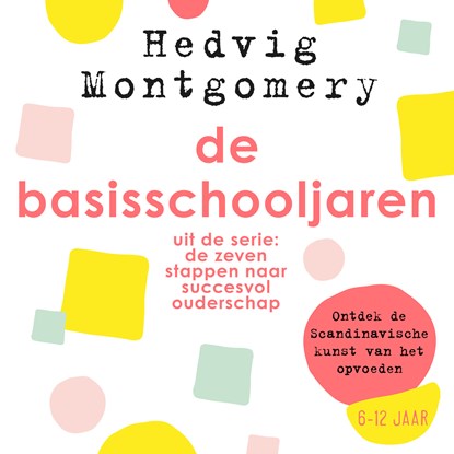 De basisschooljaren, Hedvig Montgomery - Luisterboek MP3 - 9789046175262