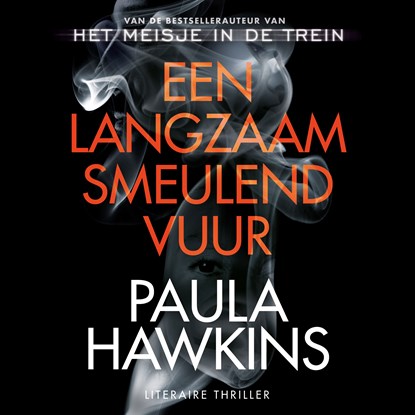 Een langzaam smeulend vuur, Paula Hawkins - Luisterboek MP3 - 9789046175286