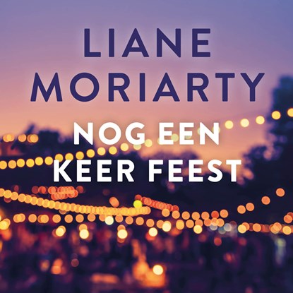 Nog een keer feest, Liane Moriarty - Luisterboek MP3 - 9789046175606