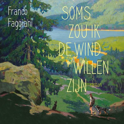 Soms zou ik de wind willen zijn, Franco Faggiani - Luisterboek MP3 - 9789046175828