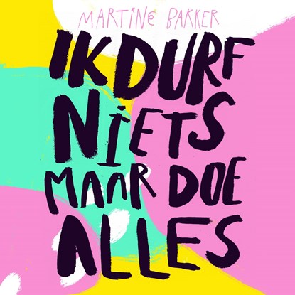 Ik durf niets maar doe alles, Martine Bakker - Luisterboek MP3 - 9789046175934