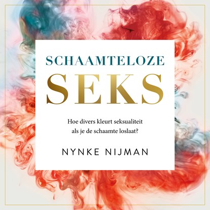 Schaamteloze seks, Nynke Nijman - Luisterboek MP3 - 9789046176375