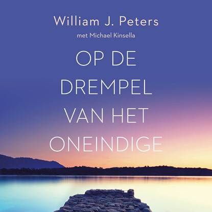 Op de drempel van het oneindige, William Peters - Luisterboek MP3 - 9789046176948