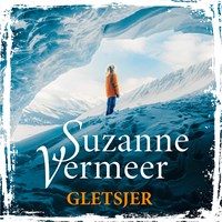 Gletsjer | Suzanne Vermeer | 