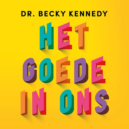 Het goede in ons, Becky Kennedy - Luisterboek MP3 - 9789046177327